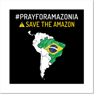 Pray for Amazonia, Save the Amazon | #prayforamazonas T-Shirt Posters and Art